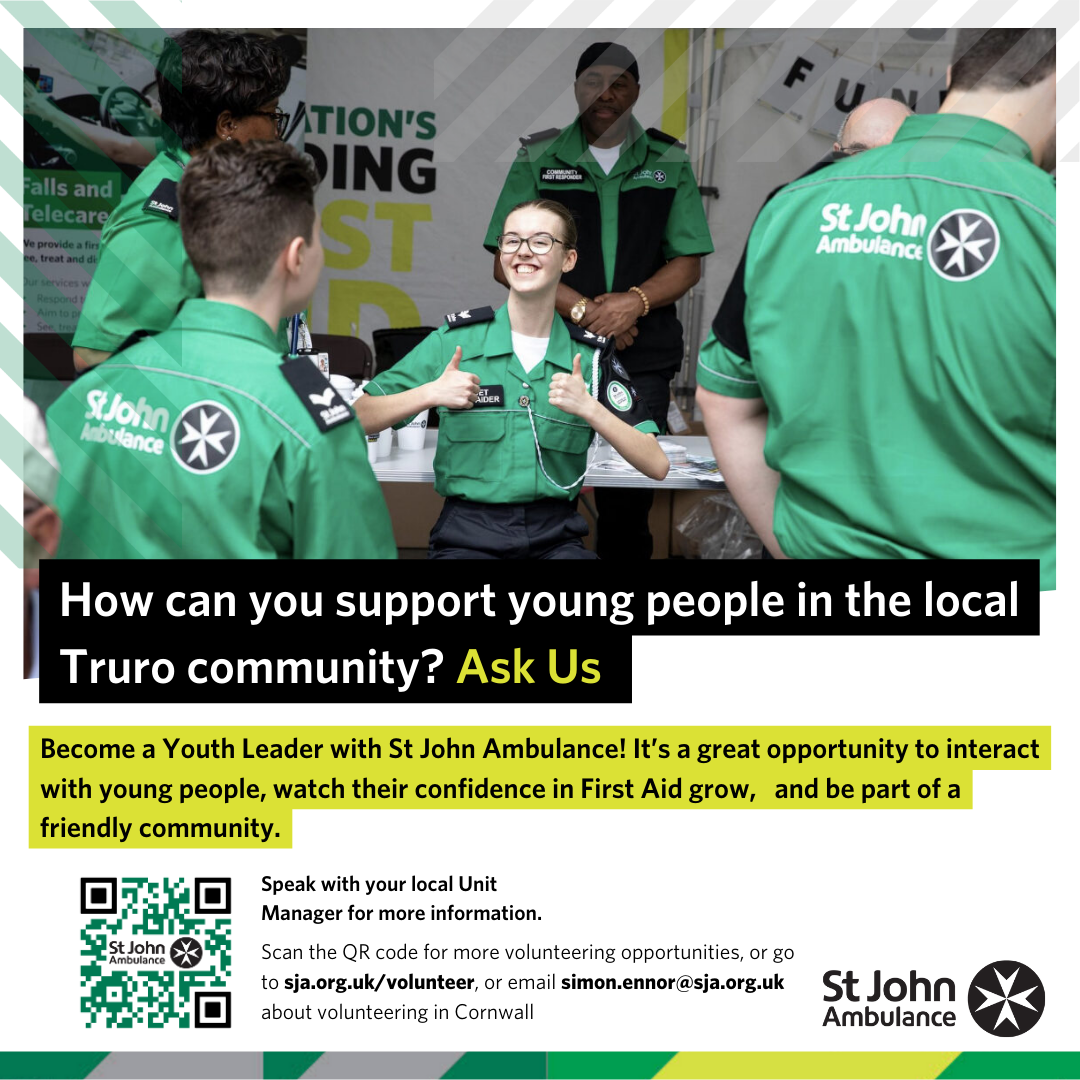 Image shows a young person being supported by their adult volunteers out on a duty (volunteering event) in their area. The images includes a QR code to scan to find out more about volunteering with St John Ambulance and the Youth Team, and includes the website link (sja.org.uk/volunteer) and email address (simon.ennor@sja.org.uk) to enquire about the Youth Helper opportunity at the local unit.